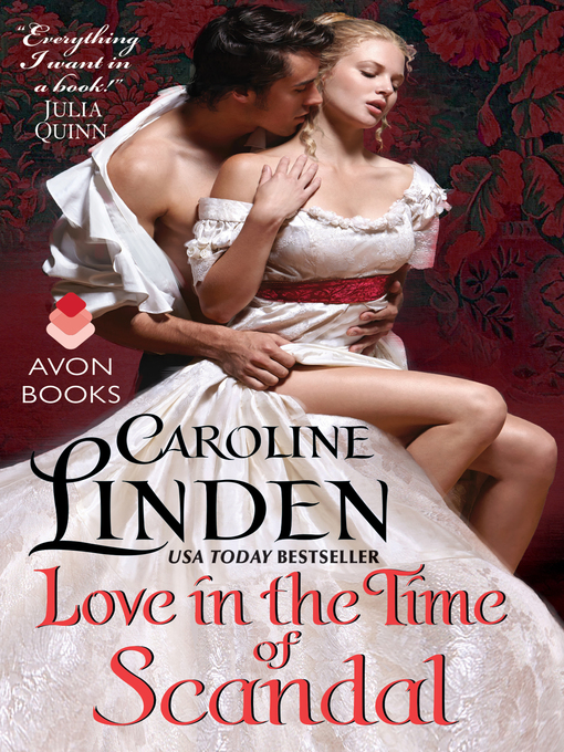 Title details for Love in the Time of Scandal by Caroline Linden - Available